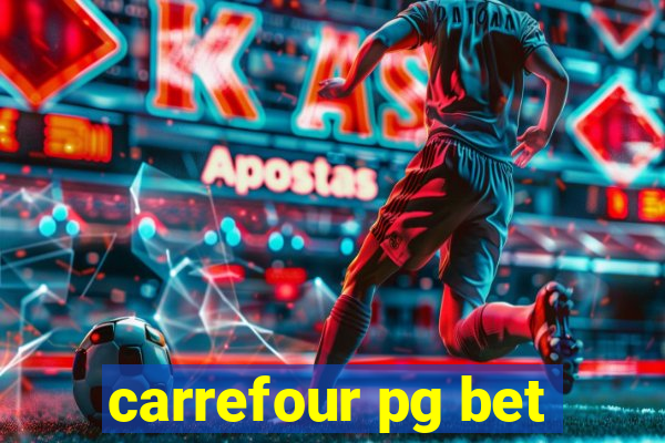 carrefour pg bet